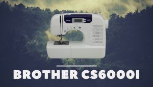 brother cs6000i computerized sewing machine