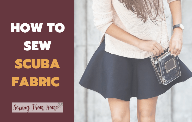 How to sew scuba fabric