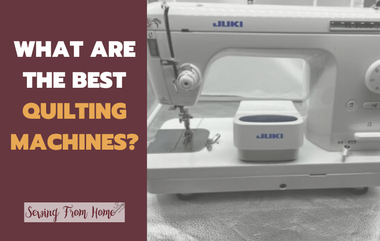 What are the best quilting machines?