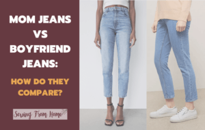 Mom Jeans vs Boyfriend Jeans: 10 Key Differences Explained