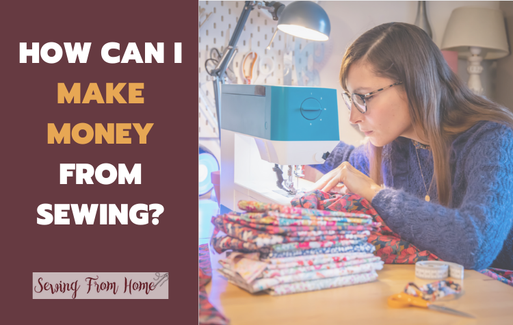 How can I make money from sewing